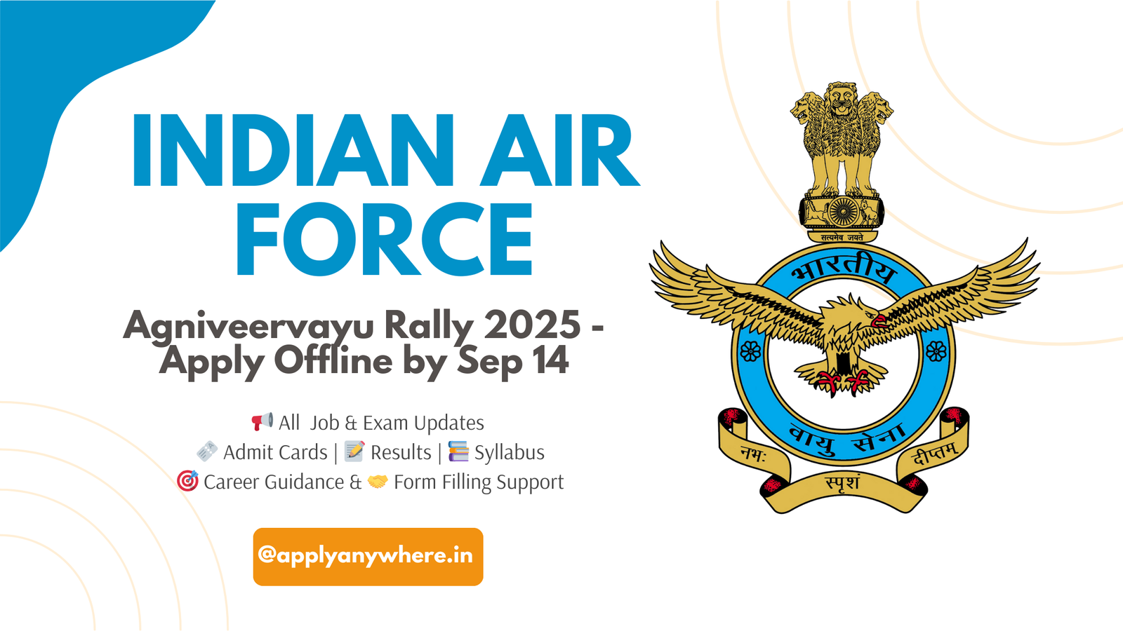 Indian Air Force Agniveervayu Rally 2025 - Apply Offline by Sep 14